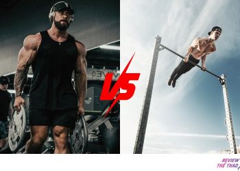 So sánh Gym và Calisthenics: Khác nhau gì, nên chọn gì?